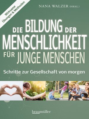 cover image of Die Bildung der Menschlichkeit für junge Menschen